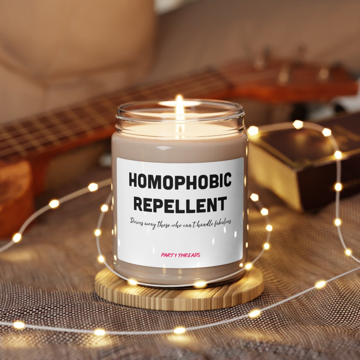 Homophobic Repellent. Drives Away Those Who Can't Handle Fabulous- LGBT Pride Month Gift- Lesbian Gay Bi Trans - Scented Soy Candle, 9oz
