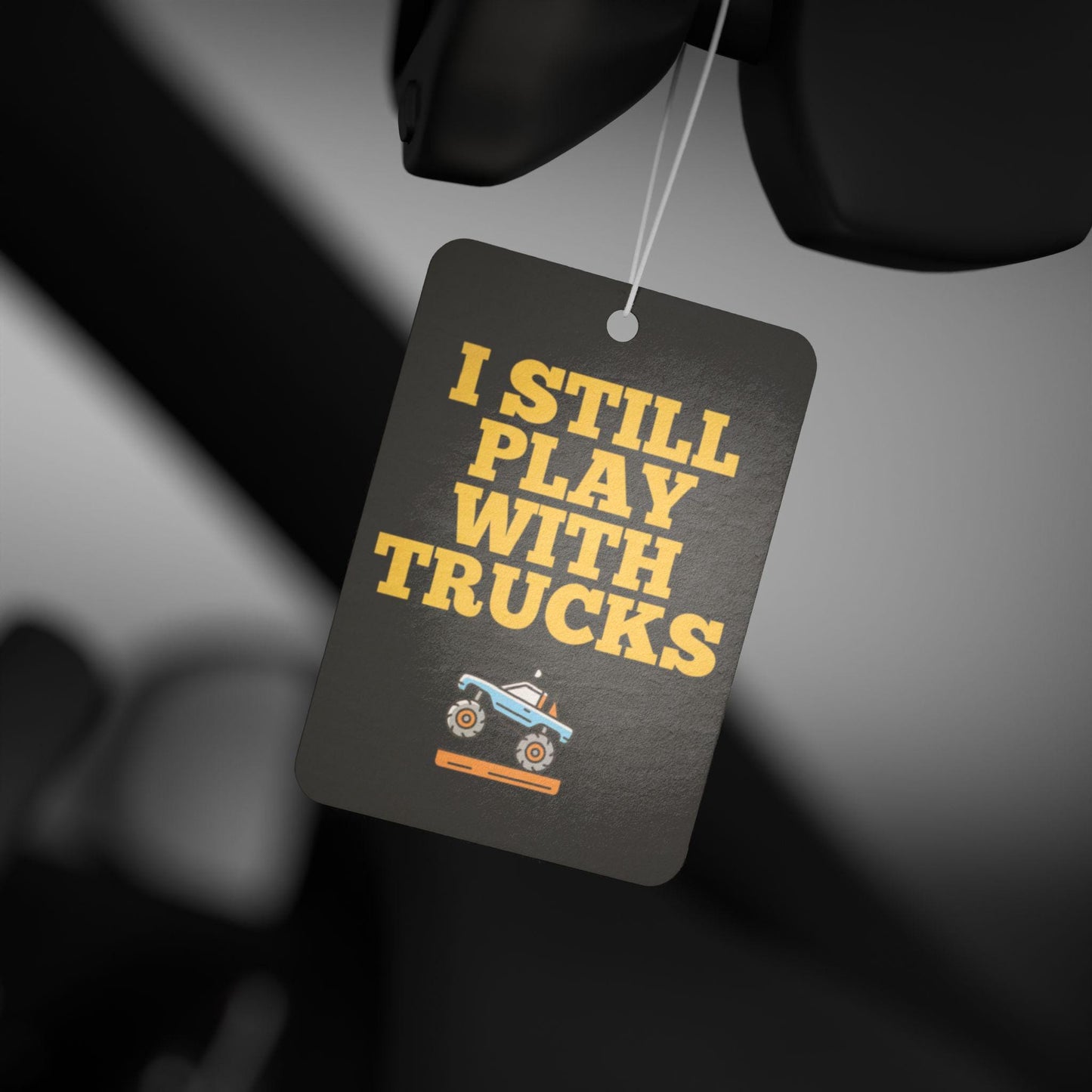 Truck Lover Car Air Freshener, Funny I Still Play With Trucks Scented Auto Air Freshener, Truck Driver Gift, Pickup Truck Owner Accessories
